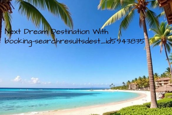 Explore Your Next Dream Destination with booking__searchresults_dest, id=5943835 (1)